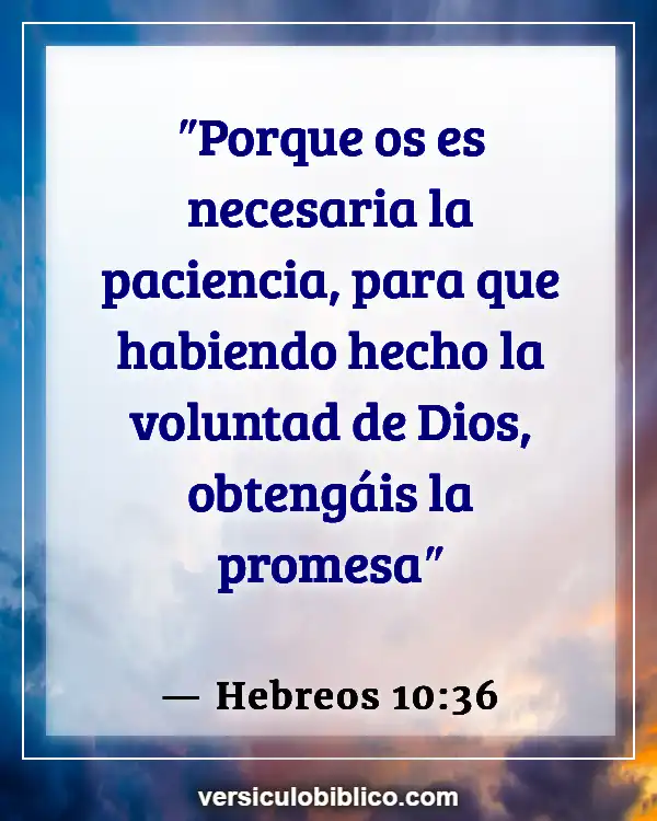 Versículos De La Biblia sobre Perserverancia (Hebreos 10:36)