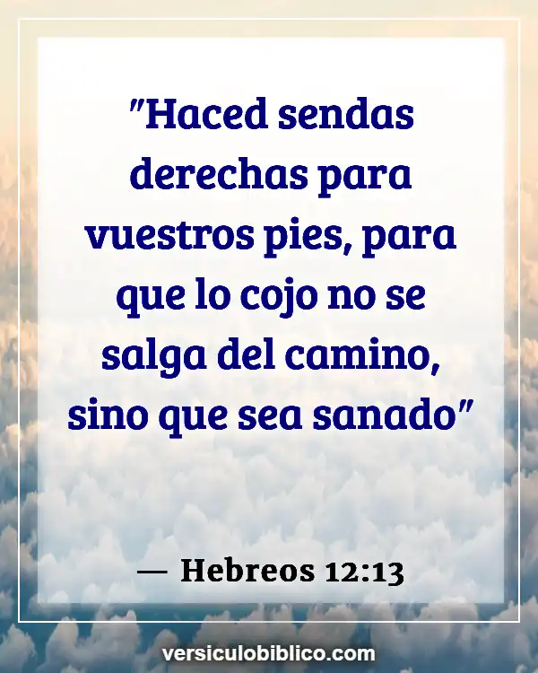 Versículos De La Biblia sobre Camino (Hebreos 12:13)