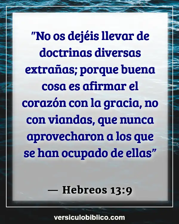 Versículos De La Biblia sobre Perserverancia (Hebreos 13:9)