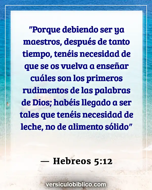 Versículos De La Biblia sobre Carne (Hebreos 5:12)