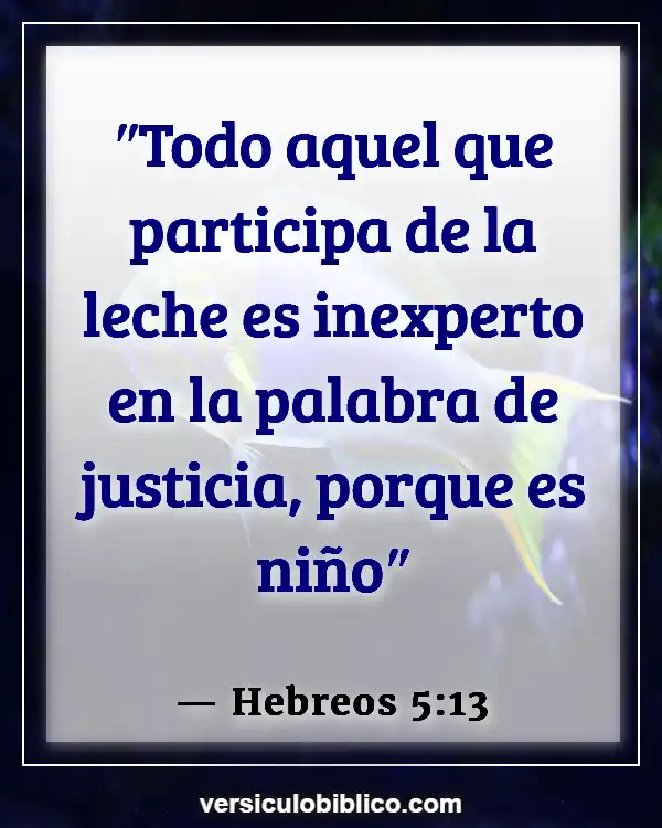 Versículos De La Biblia sobre Carne (Hebreos 5:13)