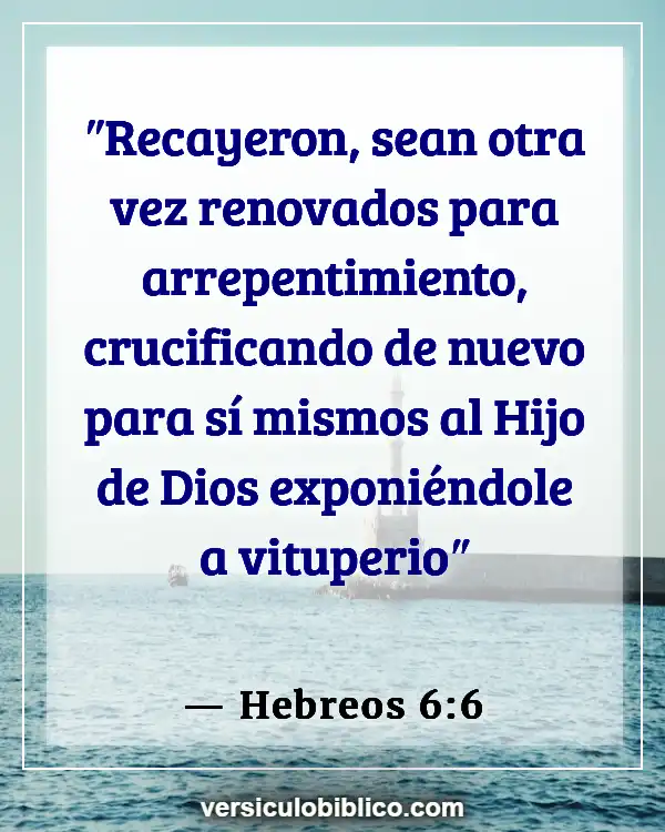 Versículos De La Biblia sobre Usar joyas (Hebreos 6:6)