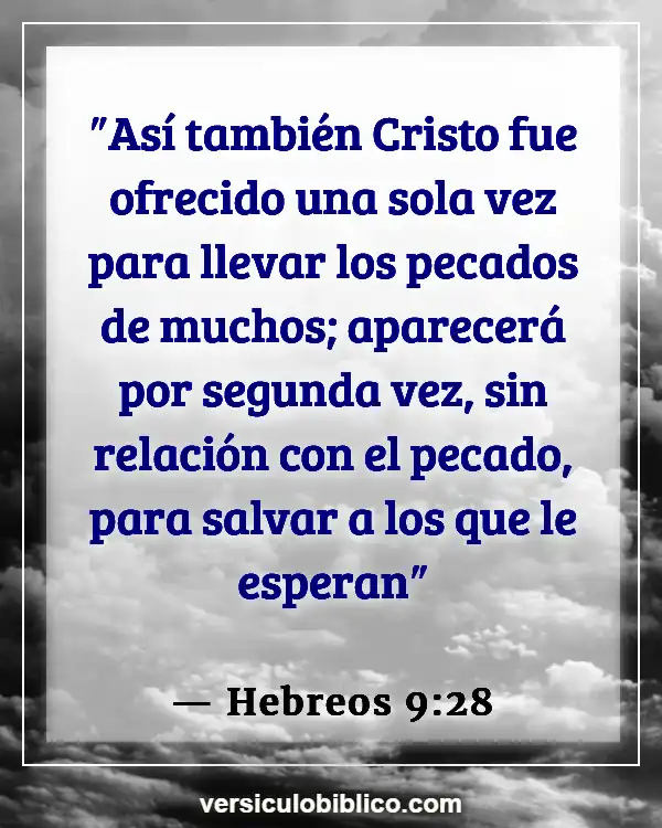 Versículos De La Biblia sobre Jesús Regreso (Hebreos 9:28)