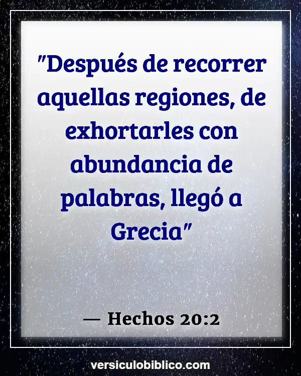 Versículos De La Biblia sobre Grandeza (Hechos 20:2)