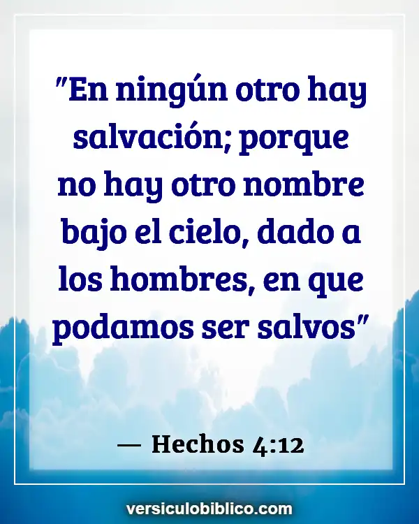 Versículos De La Biblia sobre Petición (Hechos 4:12)