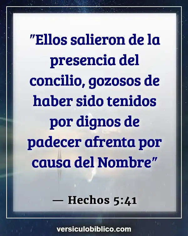 Versículos De La Biblia sobre Dolor y sufrimiento (Hechos 5:41)