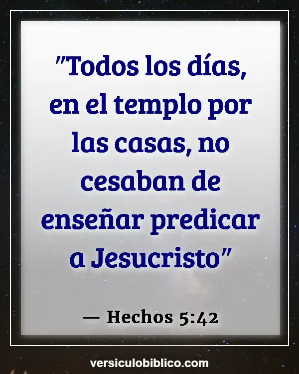 Versículos De La Biblia sobre Superar a (Hechos 5:42)