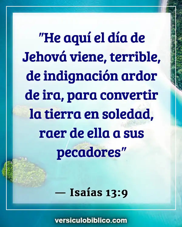 Versículos De La Biblia sobre Crueldad animal (Isaías 13:9)