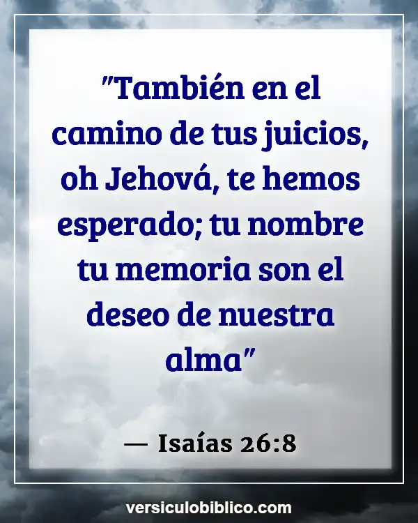 Versículos De La Biblia sobre Camino (Isaías 26:8)