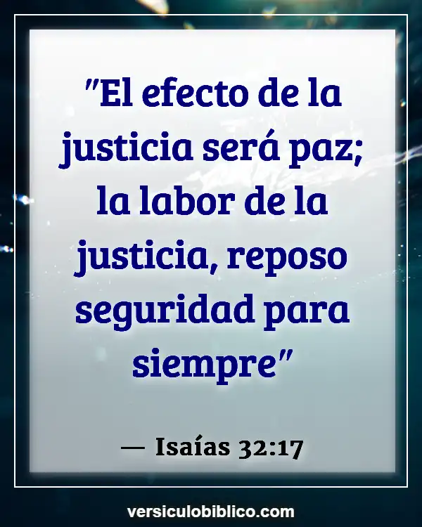 Versículos De La Biblia sobre Baja autoestima (Isaías 32:17)