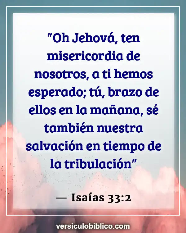 Versículos De La Biblia sobre Curación Física (Isaías 33:2)