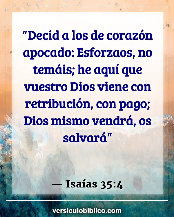 Versículos De La Biblia sobre Superar el miedo (Isaías 35:4)