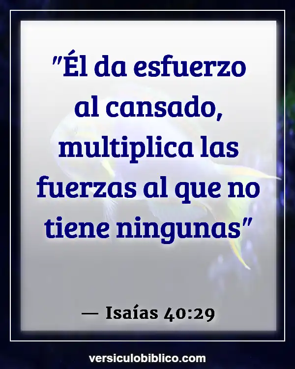 Versículos De La Biblia sobre Curación Física (Isaías 40:29)