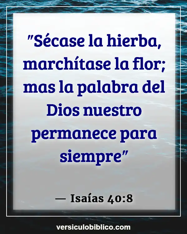 Versículos De La Biblia sobre Cometiendo errores (Isaías 40:8)