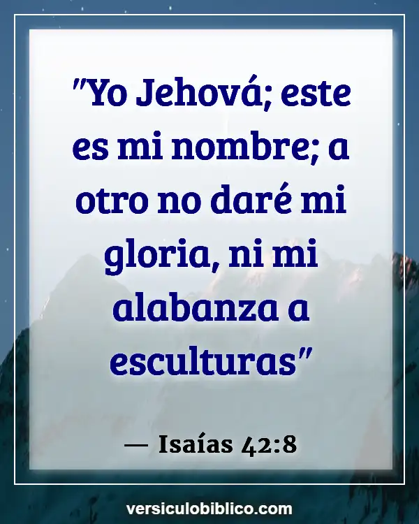 Versículos De La Biblia sobre Gloria (Isaías 42:8)