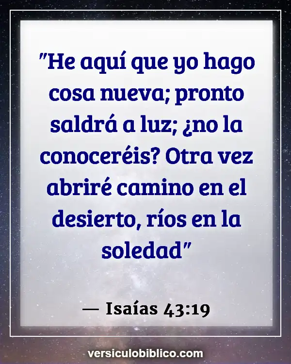 Versículos De La Biblia sobre Cosas nuevas (Isaías 43:19)