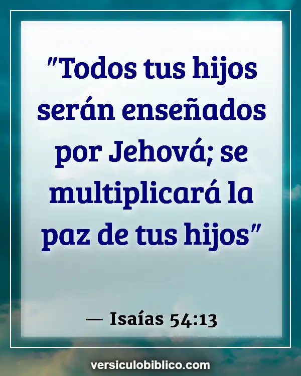 Versículos De La Biblia sobre Crianza de los hijos (Isaías 54:13)