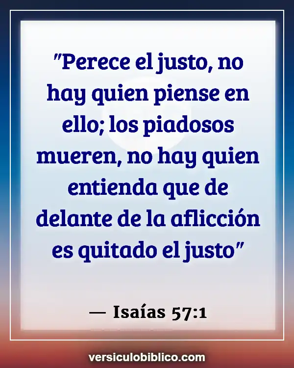 Versículos De La Biblia sobre Inteligencia (Isaías 57:1)