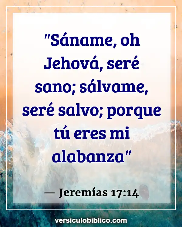 Versículos De La Biblia sobre Curación Física (Jeremías 17:14)