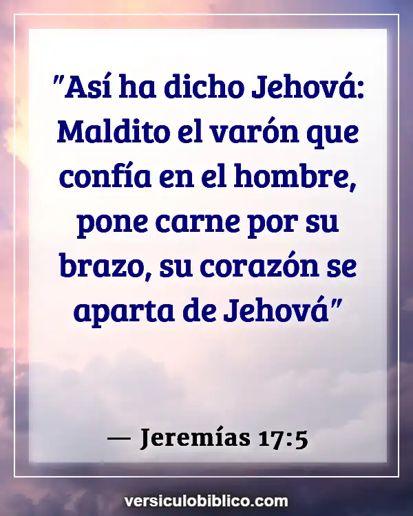 Versículos De La Biblia sobre Gente complaciendo (Jeremías 17:5)