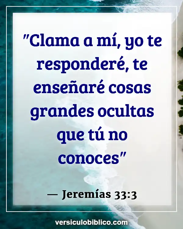 Versículos De La Biblia sobre Intimidad con Dios (Jeremías 33:3)