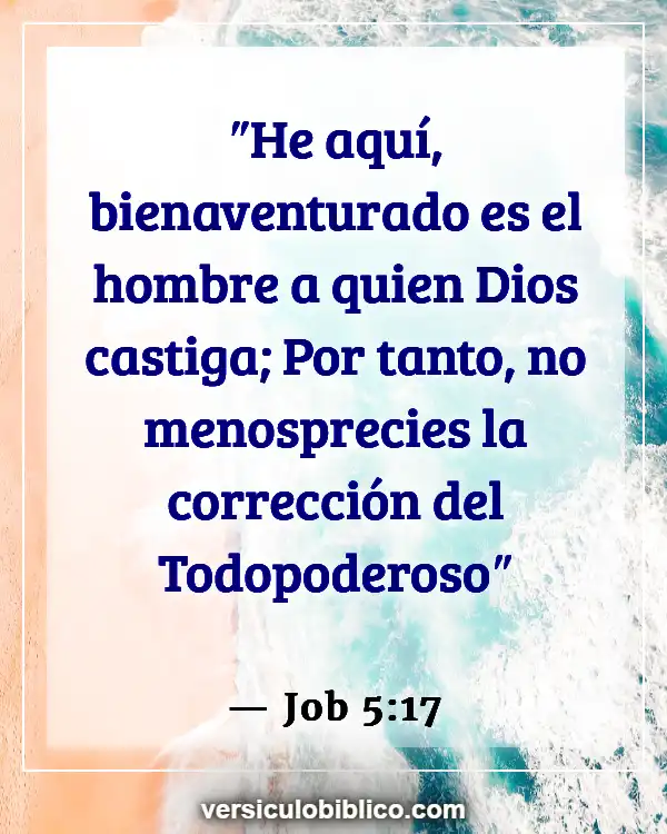 Versículos De La Biblia sobre Dolor y sufrimiento (Job 5:17)