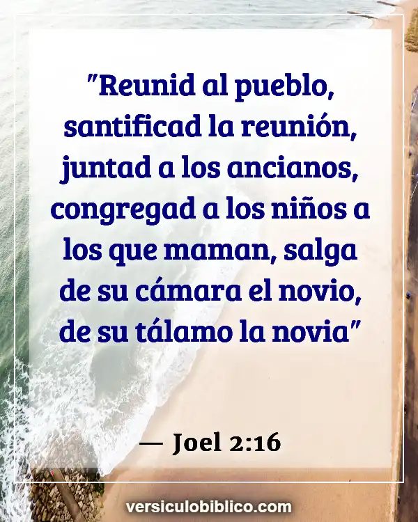 Versículos De La Biblia sobre Enfermeras (Joel 2:16)