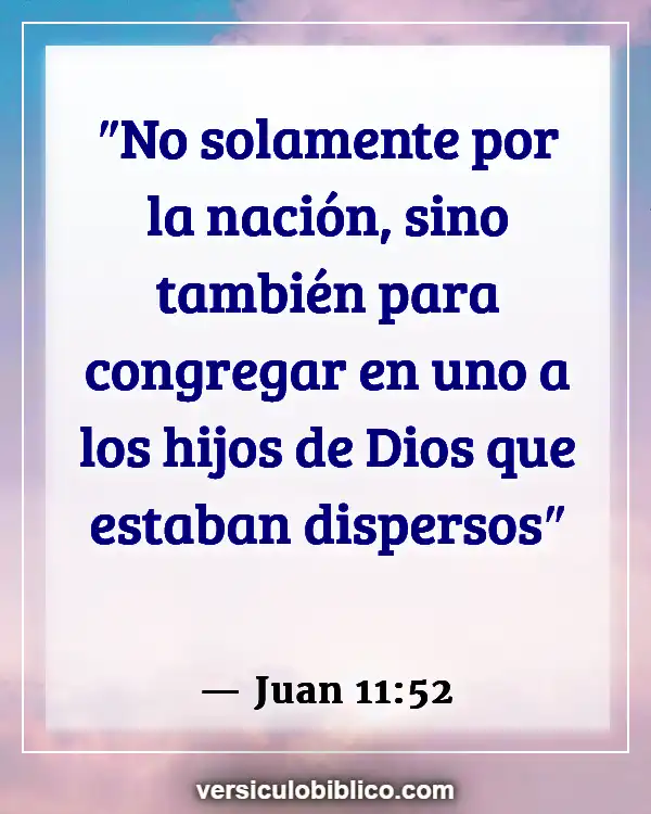 Versículos De La Biblia sobre Hijos de Dios (Juan 11:52)
