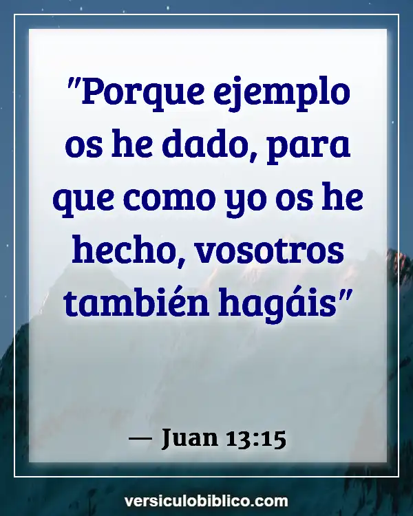 Versículos De La Biblia sobre Ser un buen ejemplo (Juan 13:15)