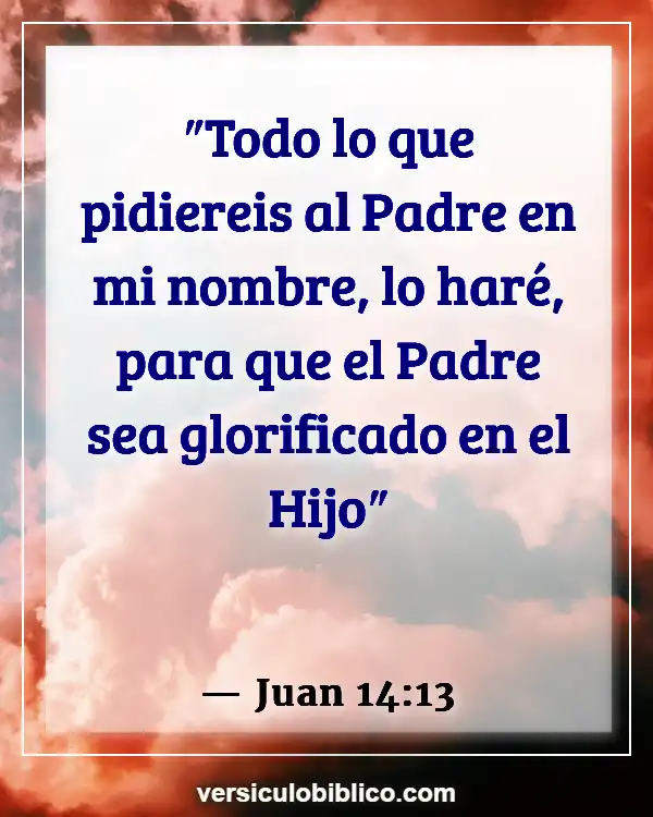 Versículos De La Biblia sobre Gloria (Juan 14:13)