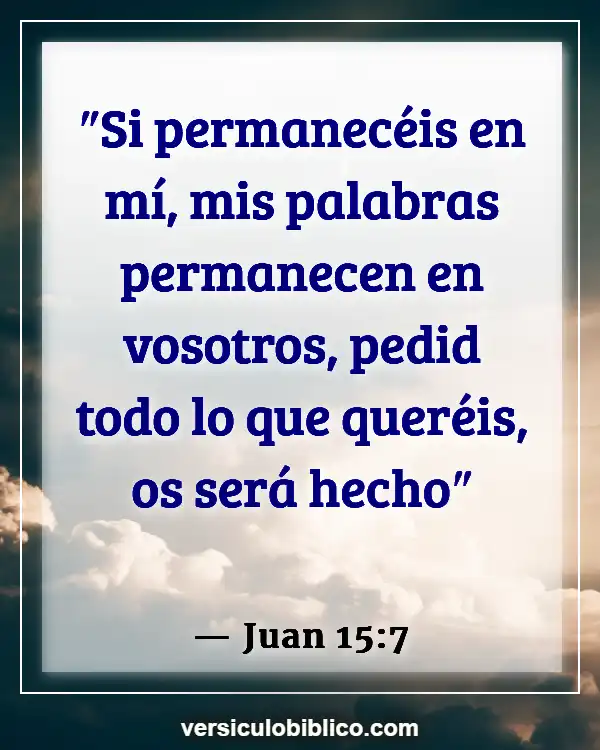 Versículos De La Biblia sobre Perserverancia (Juan 15:7)