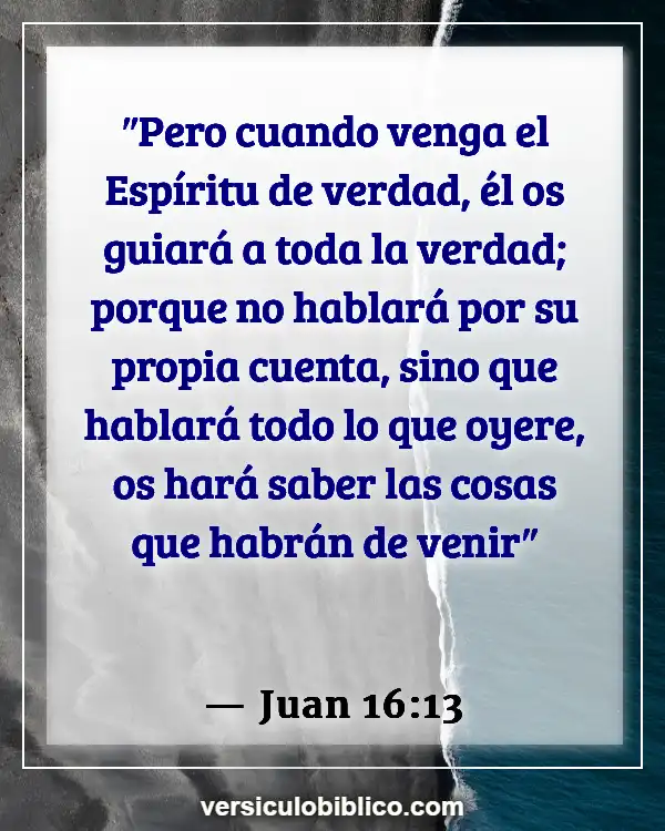 Versículos De La Biblia sobre Intuición (Juan 16:13)