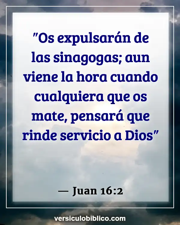 Versículos De La Biblia sobre Persecucion (Juan 16:2)