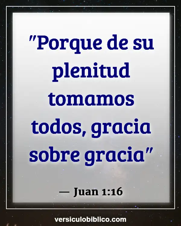 Versículos De La Biblia sobre Bendiciones de la casa (Juan 1:16)