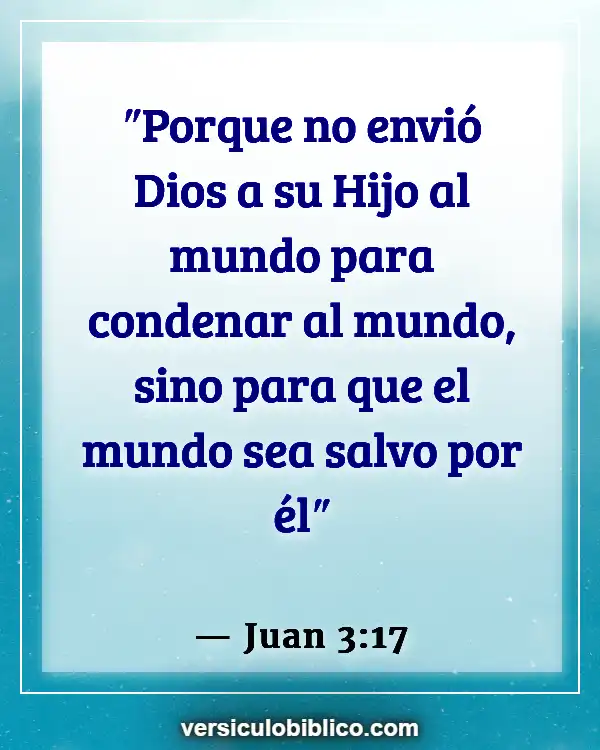 Versículos De La Biblia sobre Responsabilidad personal (Juan 3:17)