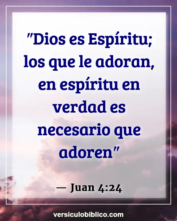 Versículos De La Biblia sobre Filosofía (Juan 4:24)