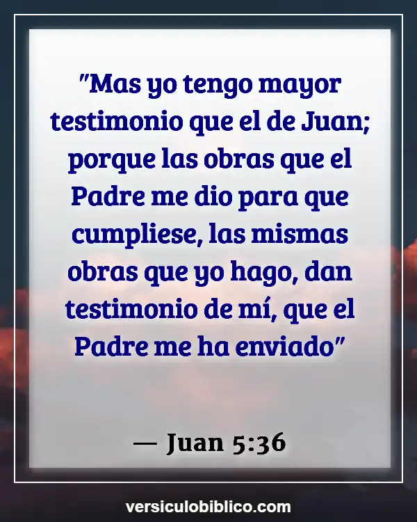 Versículos De La Biblia sobre Refinamiento (Juan 5:36)