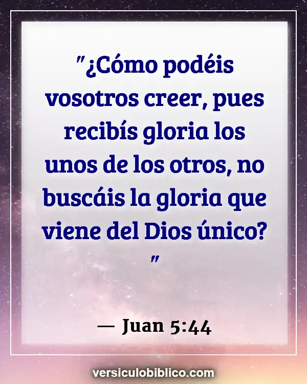 Versículos De La Biblia sobre Gente complaciendo (Juan 5:44)