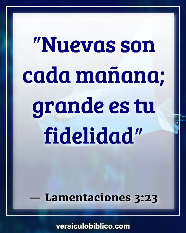 Versículos De La Biblia sobre Viviendo en el pasado (Lamentaciones 3:23)