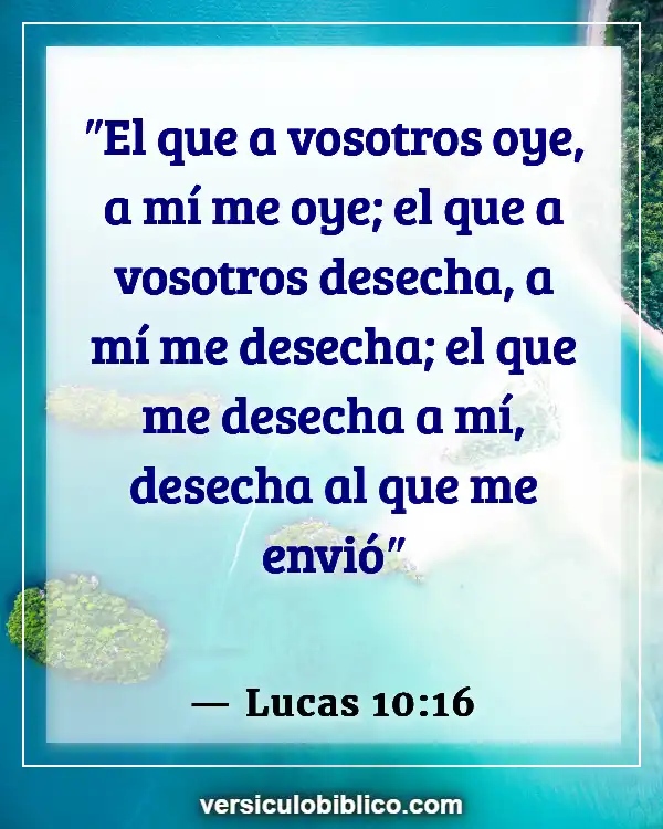 Versículos De La Biblia sobre Sabiduría humana (Lucas 10:16)