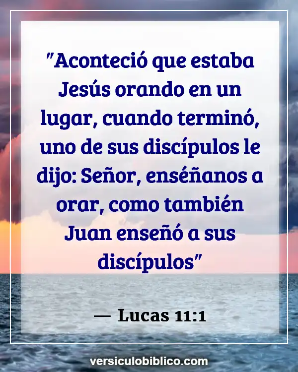 Versículos De La Biblia sobre Ser un hombre de Dios (Lucas 11:1)