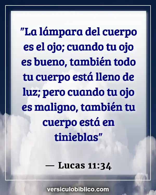 Versículos De La Biblia sobre Ser una luz (Lucas 11:34)