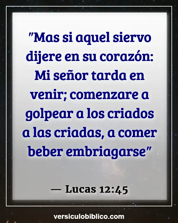 Versículos De La Biblia sobre Cerveza (Lucas 12:45)