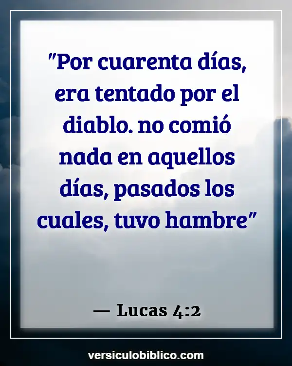 Versículos De La Biblia sobre Hambre (Lucas 4:2)