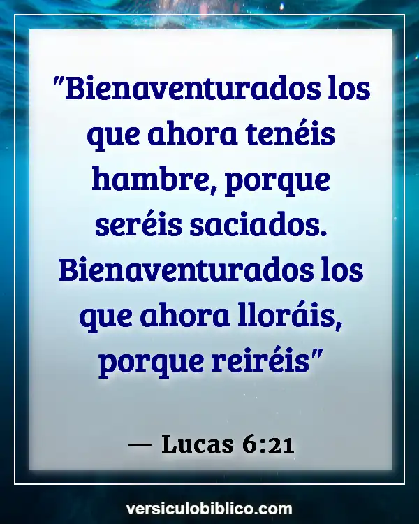 Versículos De La Biblia sobre Hambre de Dios (Lucas 6:21)