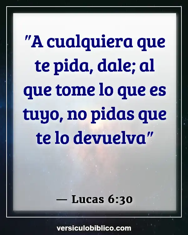 Versículos De La Biblia sobre Bendiciones de la casa (Lucas 6:30)