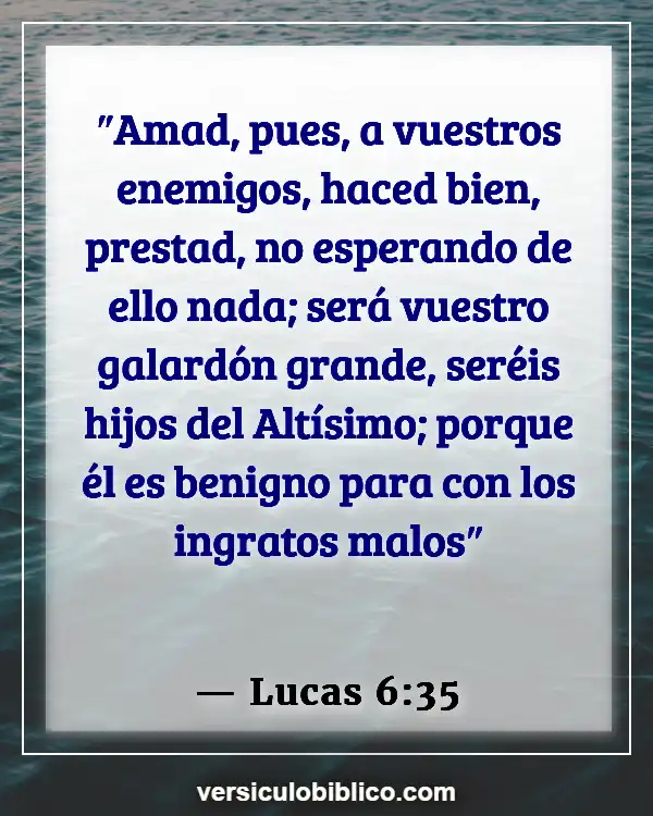 Versículos De La Biblia sobre Bondad unos a otros (Lucas 6:35)