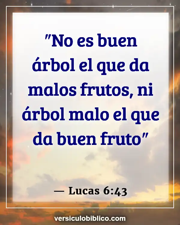 Versículos De La Biblia sobre Fertilidad (Lucas 6:43)