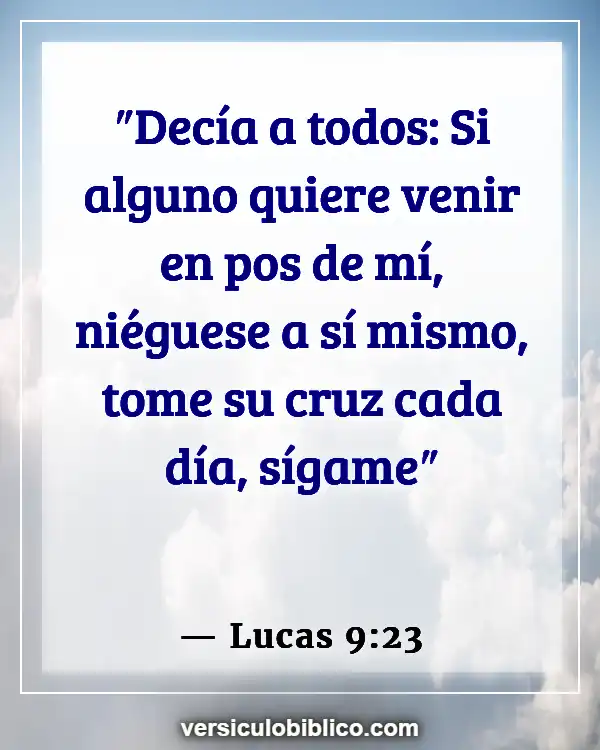 Versículos De La Biblia sobre Obediencia a Dios (Lucas 9:23)