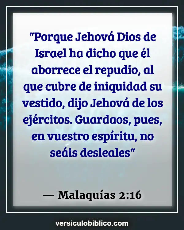 Versículos De La Biblia sobre Casamiento (Malaquías 2:16)